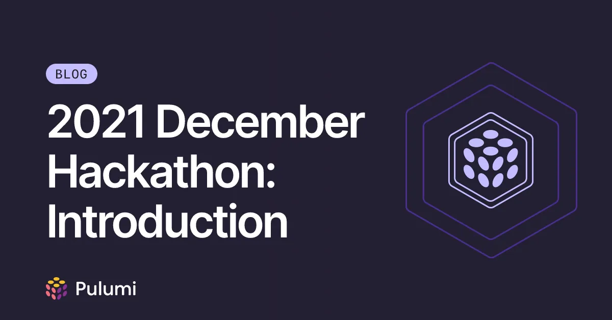 2021 December Hackathon: Introduction