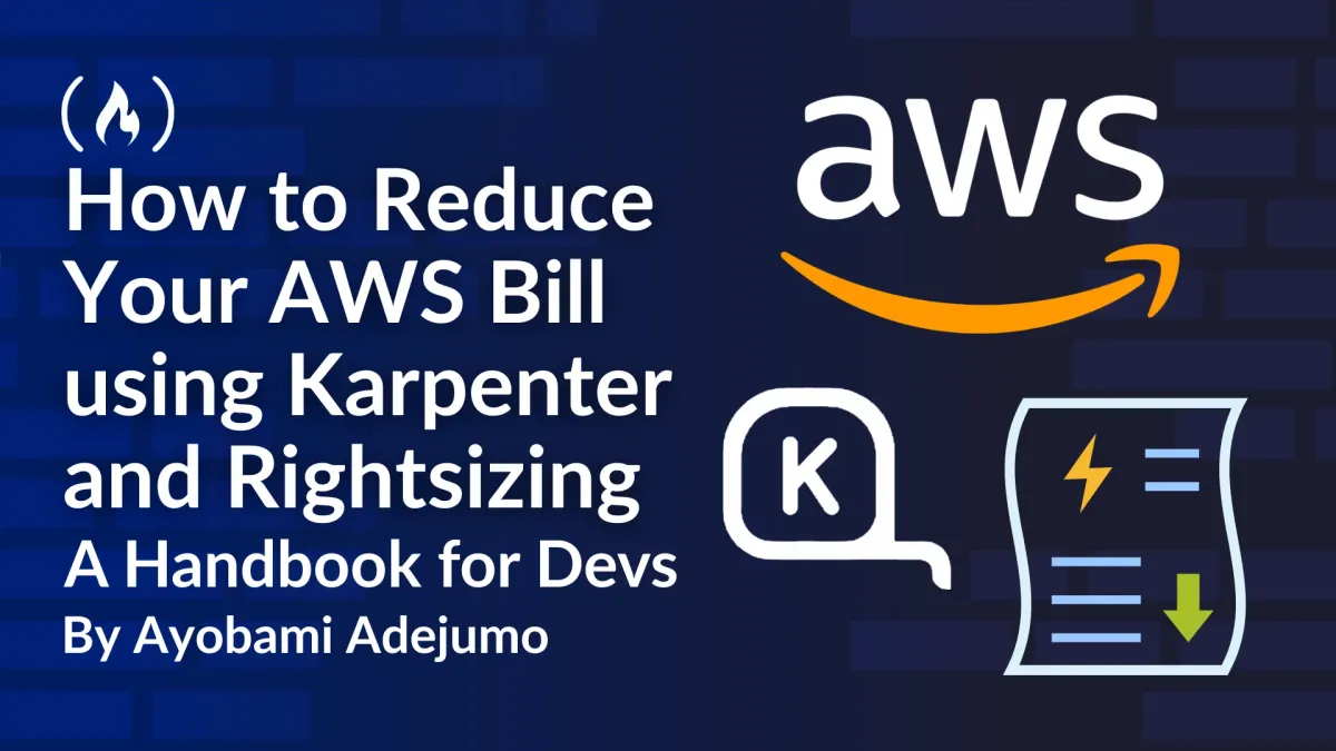 The EKS Cost Optimization Handbook: Reduce Your AWS Bill by 60% Using Karpenter and Rightsizing