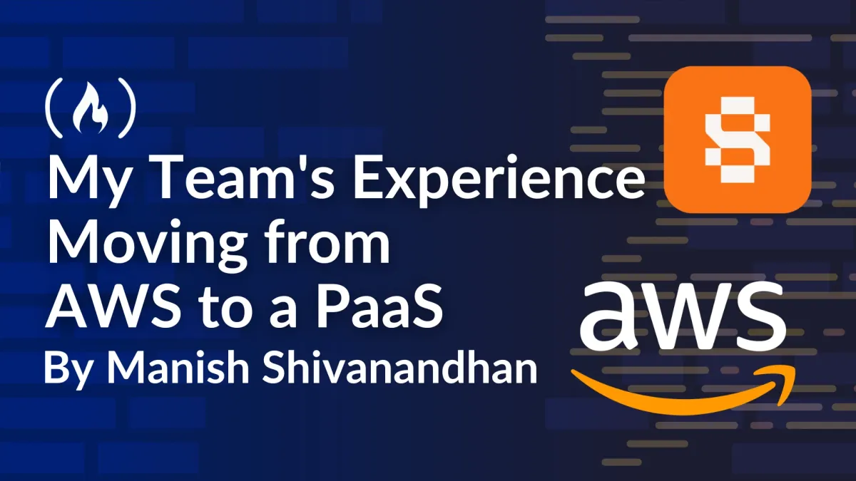 My Team's Experience Moving from AWS to a PaaS