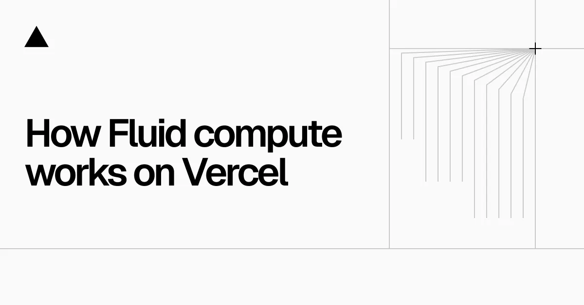 How Fluid compute works on Vercel