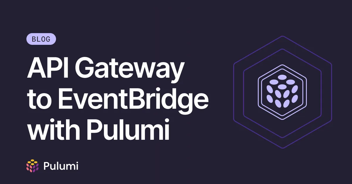 API Gateway to EventBridge with Pulumi