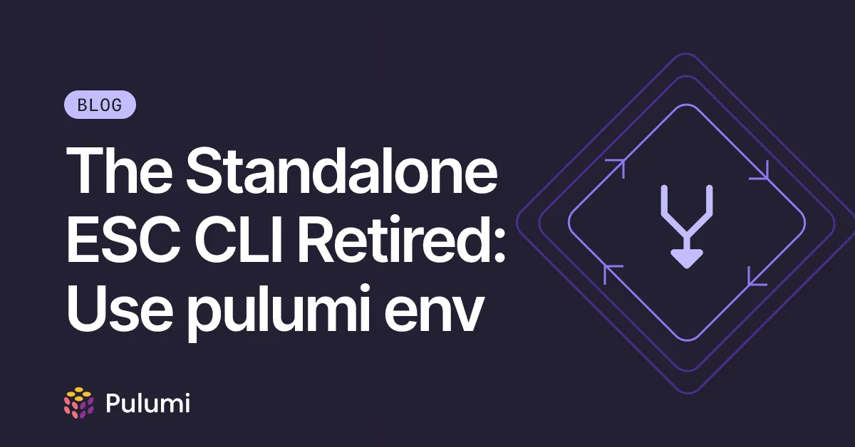 The Standalone ESC CLI Retired: Use pulumi env