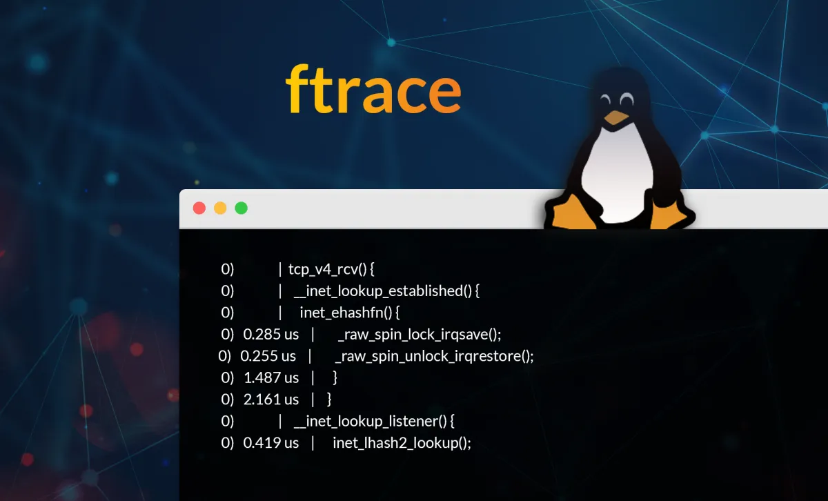 Linux Dynamic Function Instrumentation with ftrace