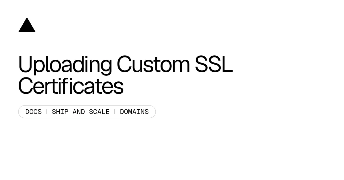 Uploading Custom SSL Certificates