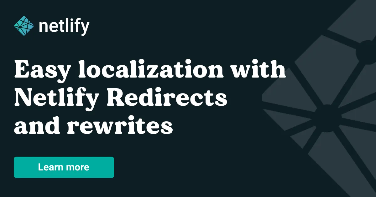 Easy localization with Netlify redirects and rewrites