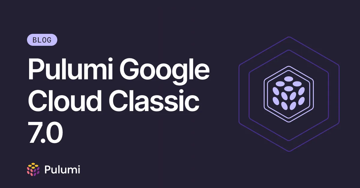 Pulumi Google Cloud Classic 7.0