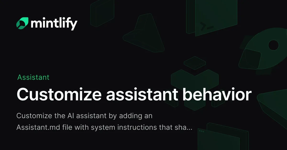Customize assistant behavior - Mintlify