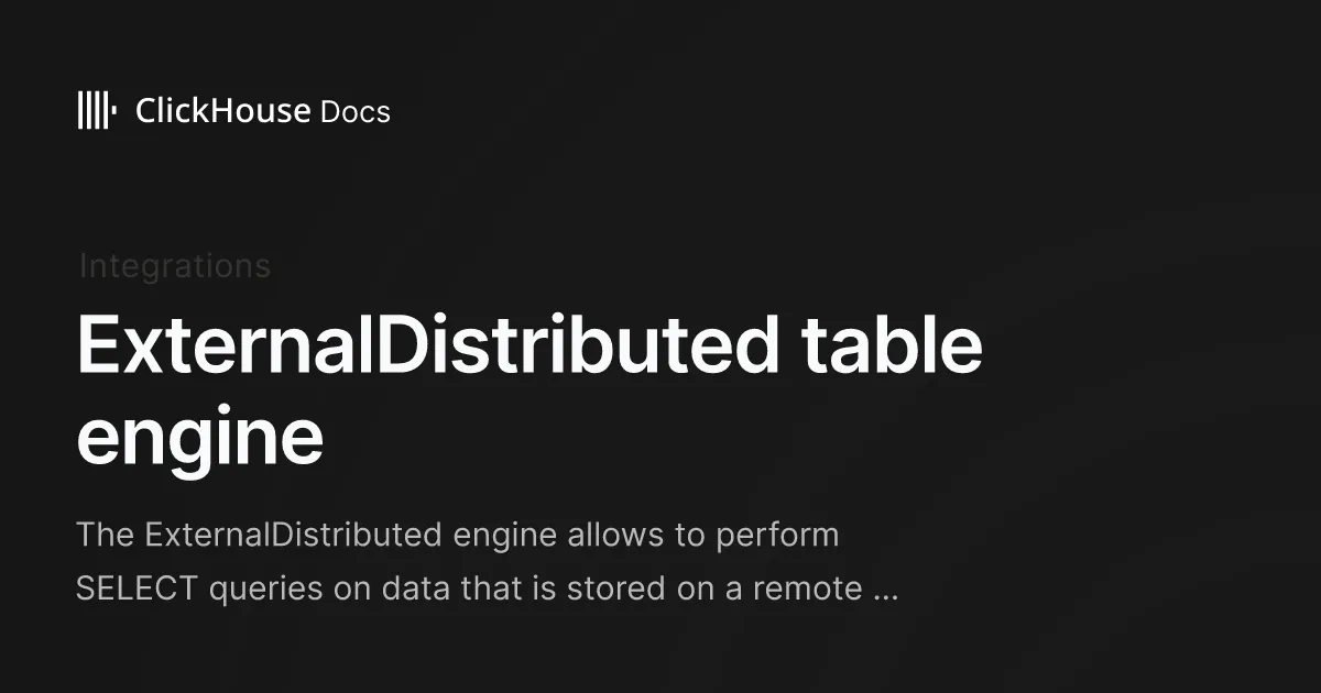 ExternalDistributed table engine - ClickHouse Documentation