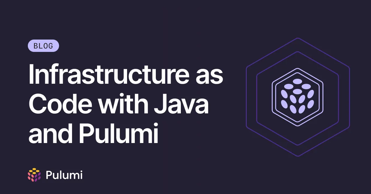 Infrastructure as Code with Java and Pulumi