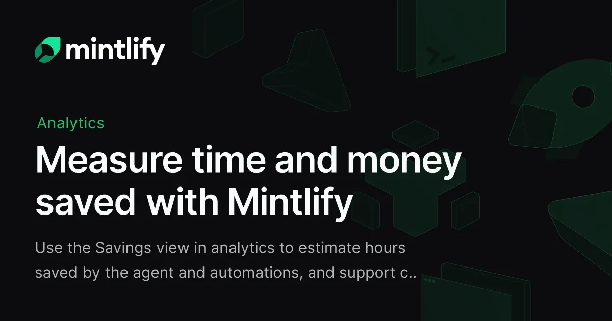 Measure time and money saved with Mintlify - Mintlify