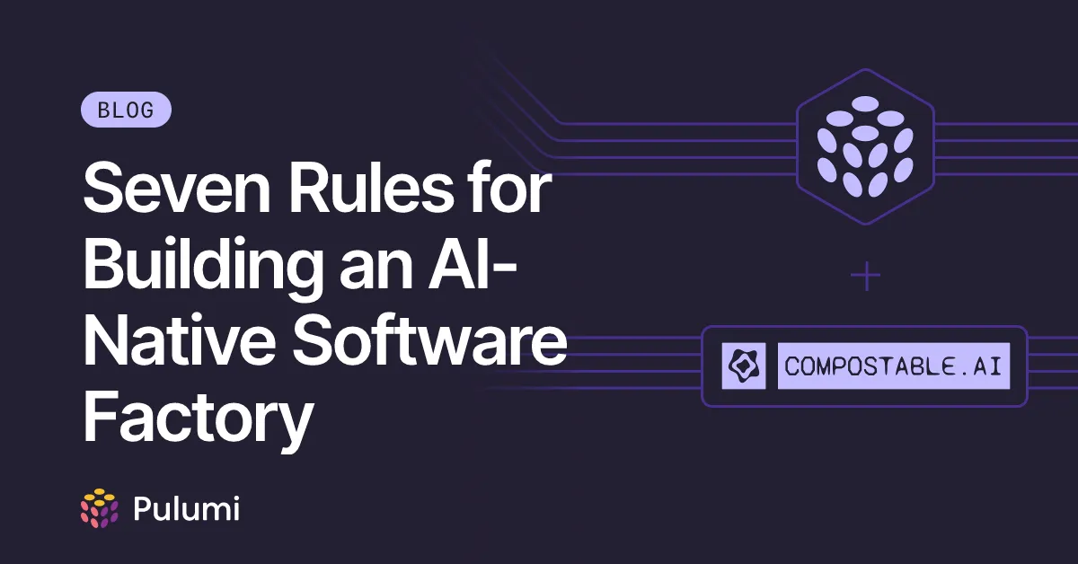 Seven Rules for Building an AI-Native Software Factory