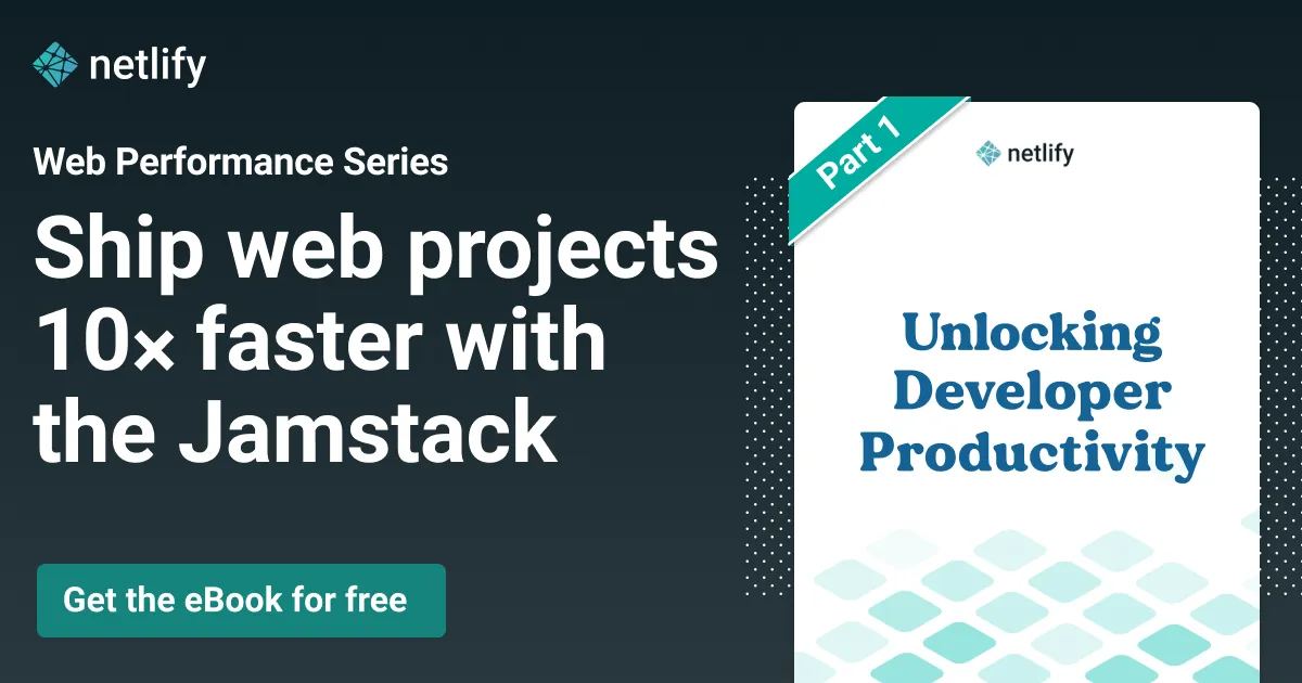Unlocking Developer Productivity for Enterprises with Jamstack