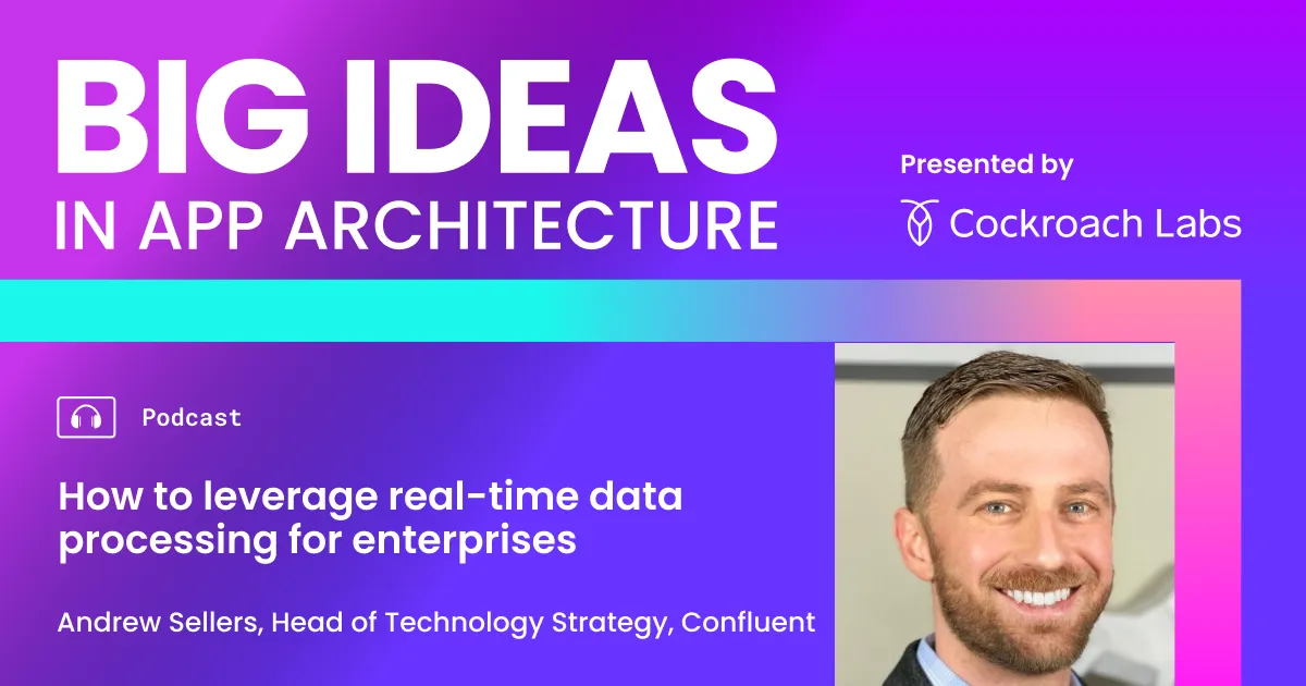 Podcast | How to leverage real-time data processing for enterprises