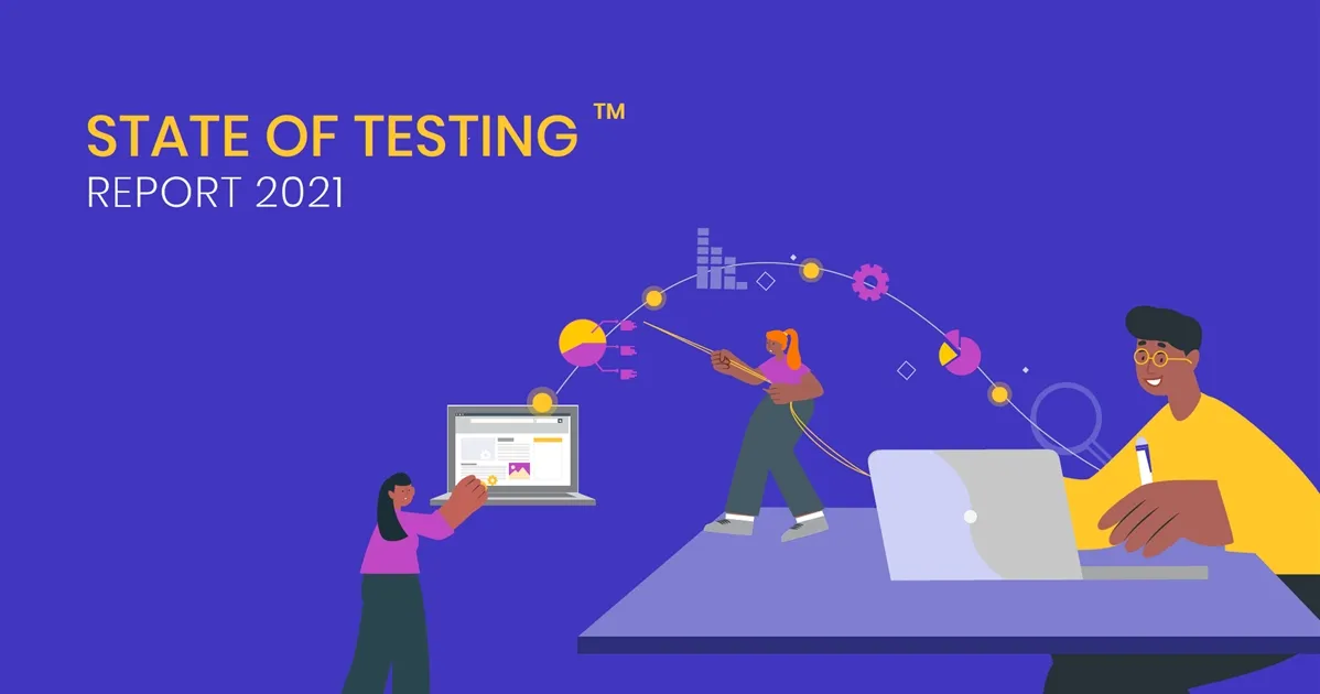 2021 State of Testing Report: Testing Careers, Covid-19, Agile, Coaching & Training, Automation