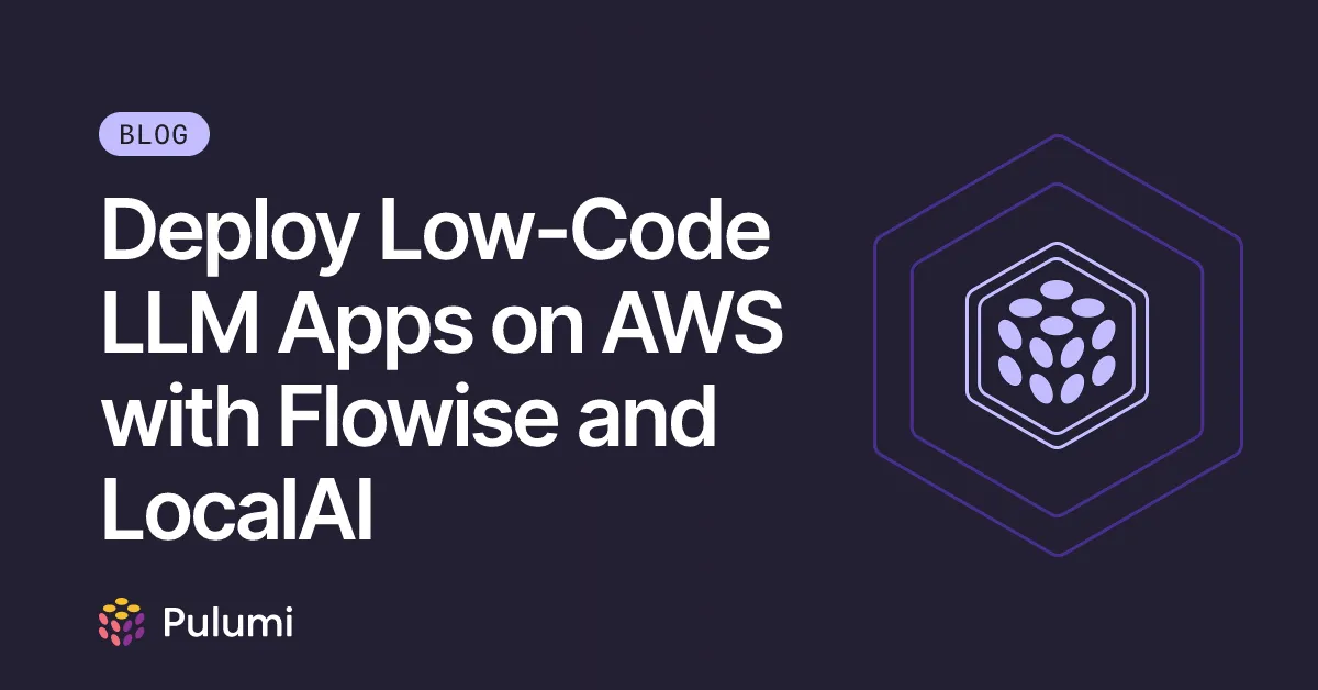 Deploy Low-Code LLM Apps on AWS with Flowise and LocalAI
