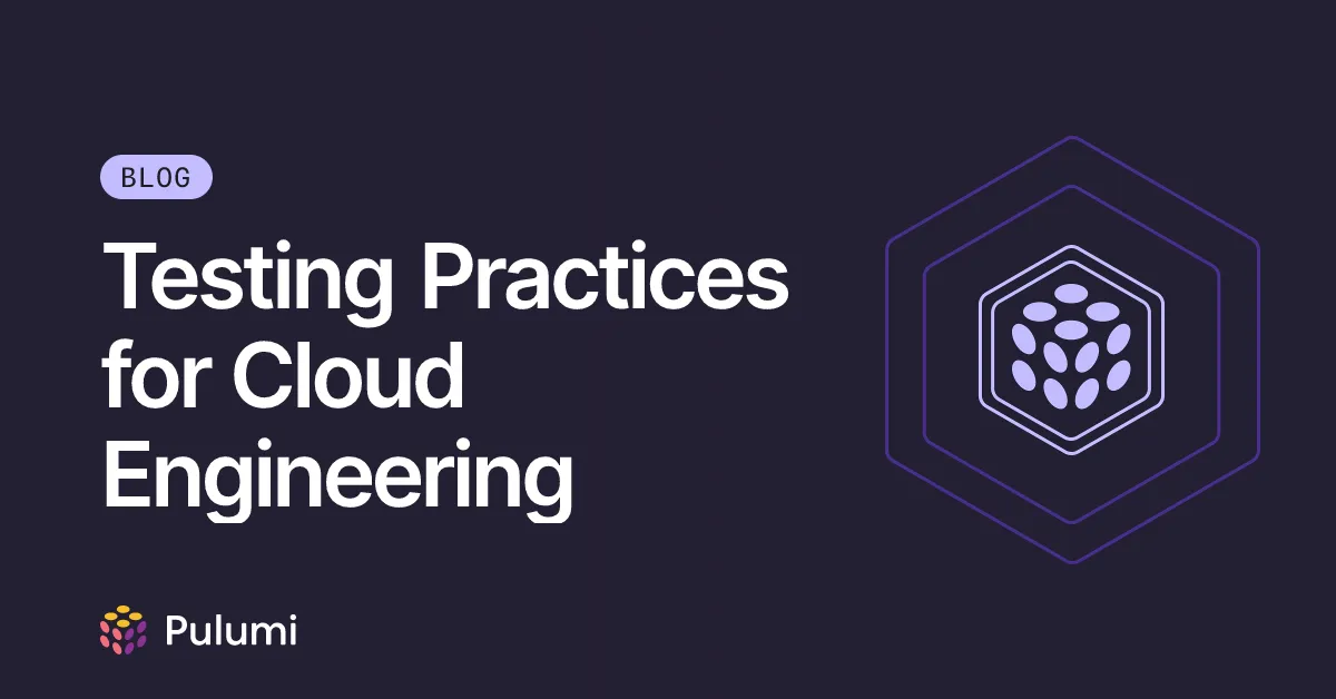 Testing Practices for Cloud Engineering