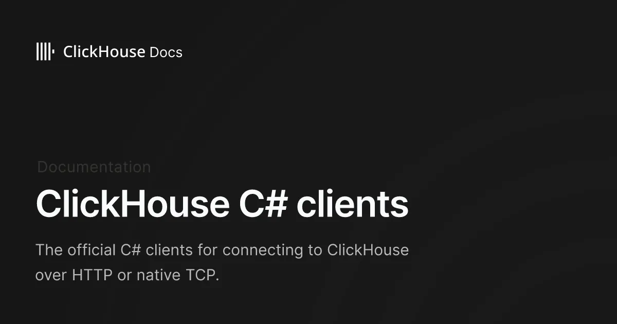 ClickHouse C# clients - ClickHouse Documentation