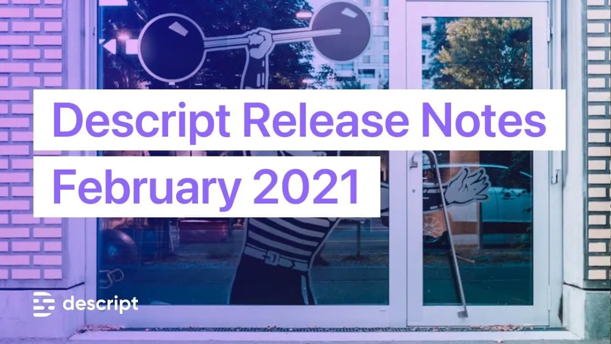 New in Descript: Transcript correction overhaul, room tone, webcam recording, and more