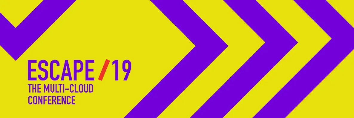 5 lessons from ESCAPE/19: The Multi-Cloud Conference