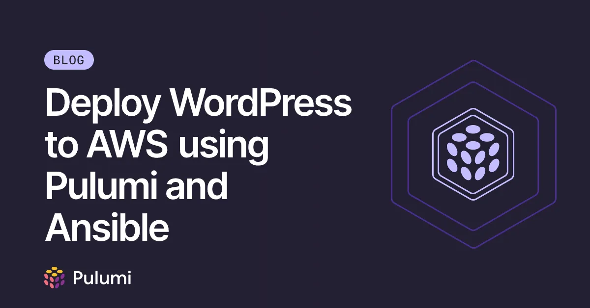 Deploy WordPress to AWS using Pulumi and Ansible