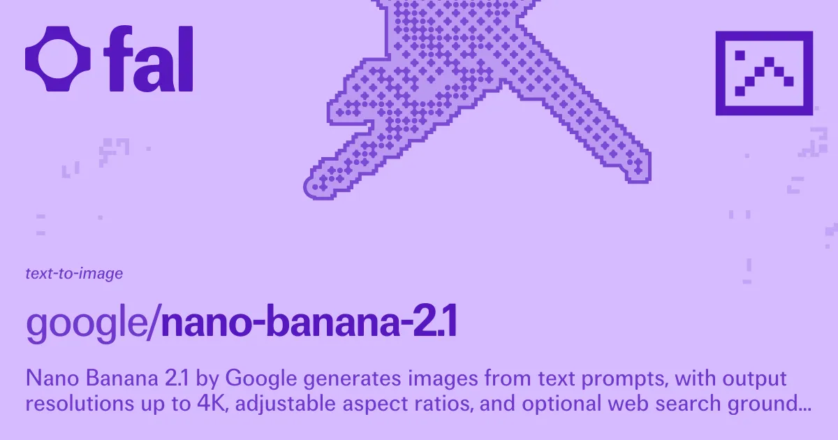 Nano Banana 2.1 (Text to Image) API on fal