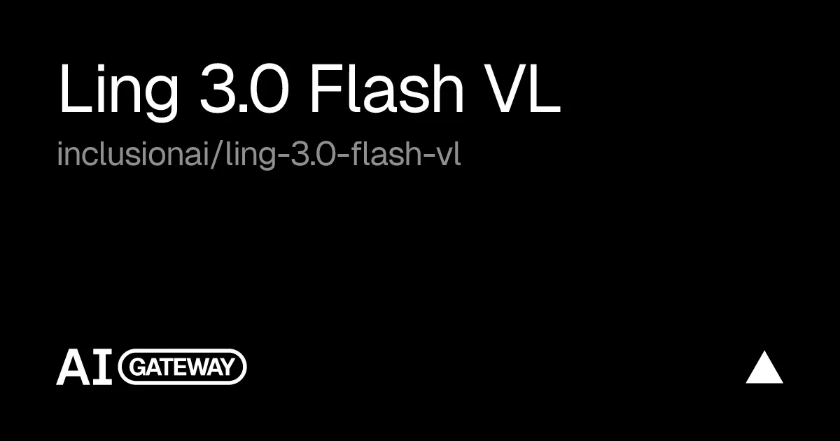 Ling 3.0 Flash VL API, Pricing & Playground