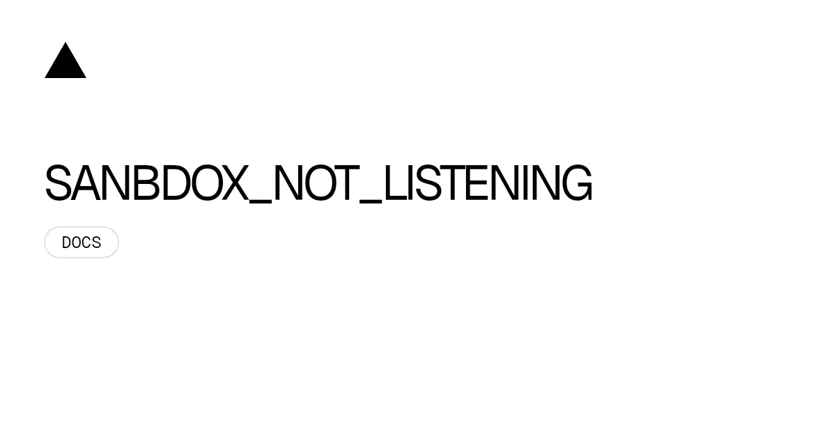 SANBDOX_NOT_LISTENING