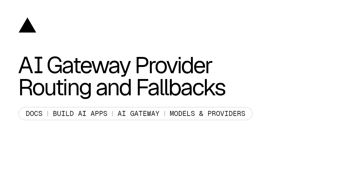 AI Gateway Provider Routing and Fallbacks