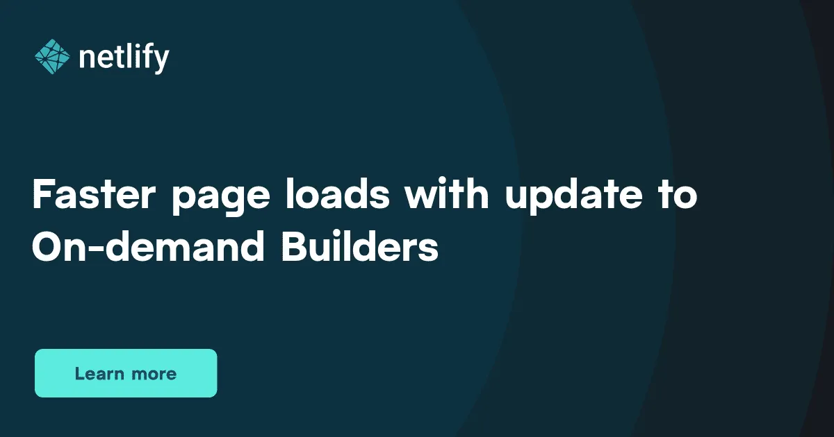 Faster, more reliable page loads with update to On-demand Builders