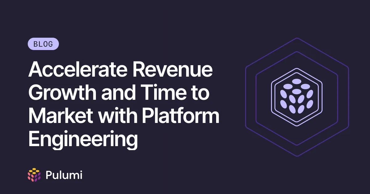 Accelerate Revenue Growth and Time to Market with Platform Engineering
