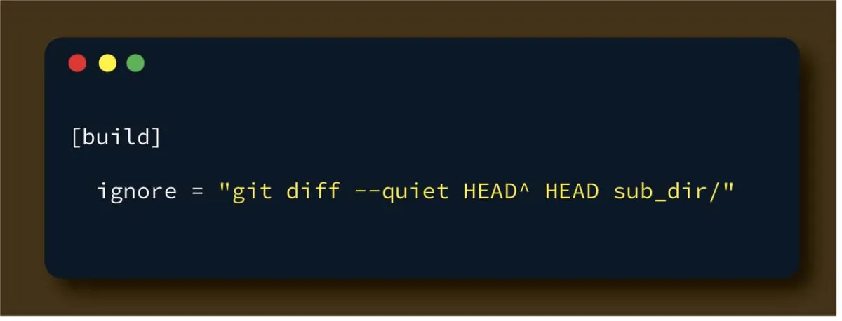 Ignore unnecessary builds to optimize your build times