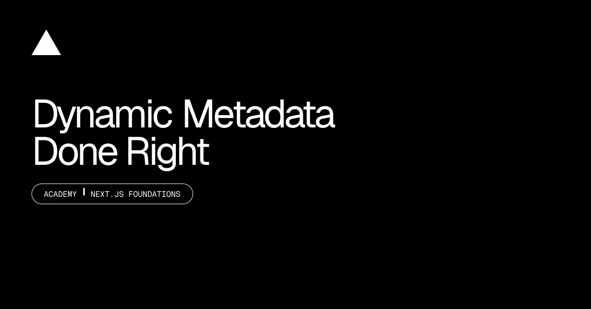 Dynamic Metadata Done Right
