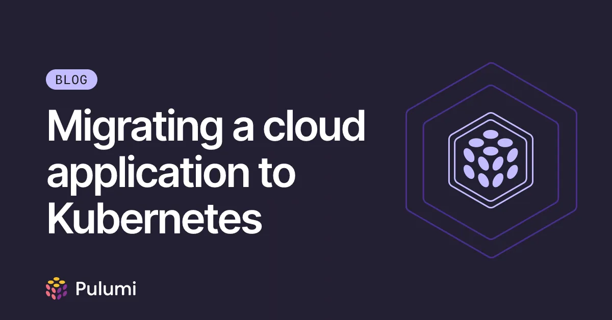 Migrating a cloud application to Kubernetes