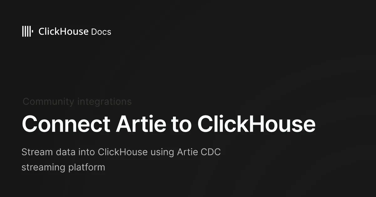 Connect Artie to ClickHouse - ClickHouse Documentation