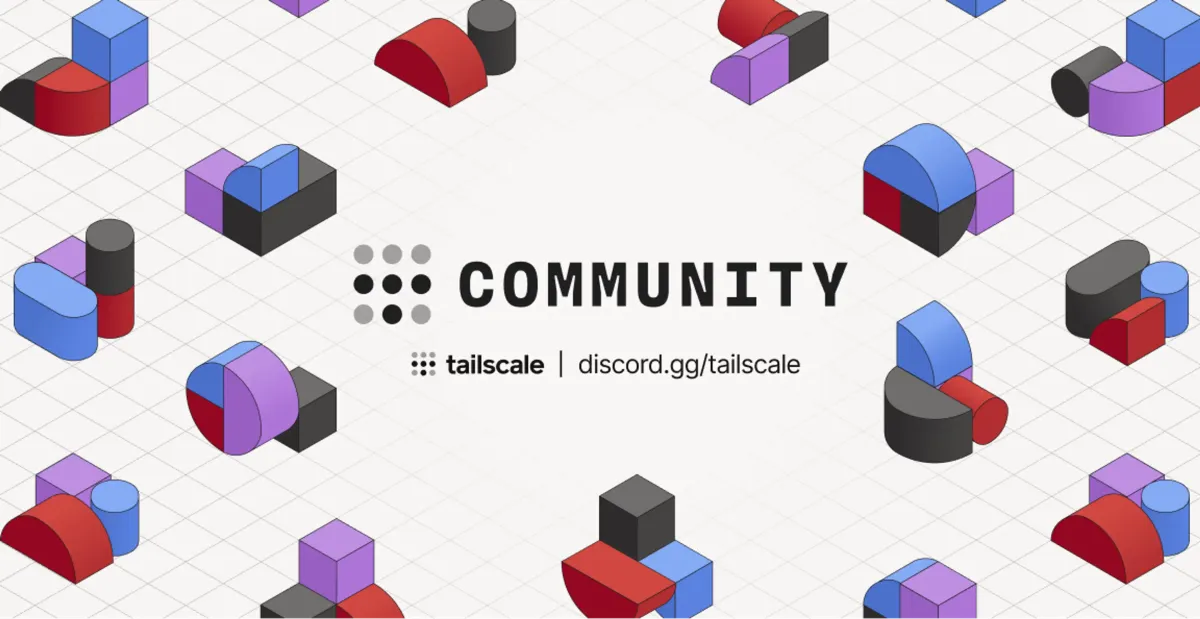 Tailscale’s Community Discord lives!