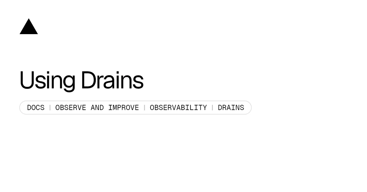 Using Drains