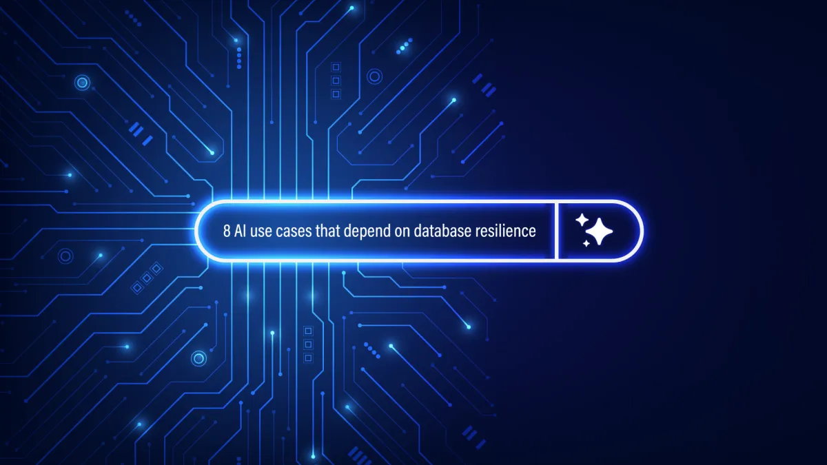 8 AI Use Cases That Depend on Database Resilience