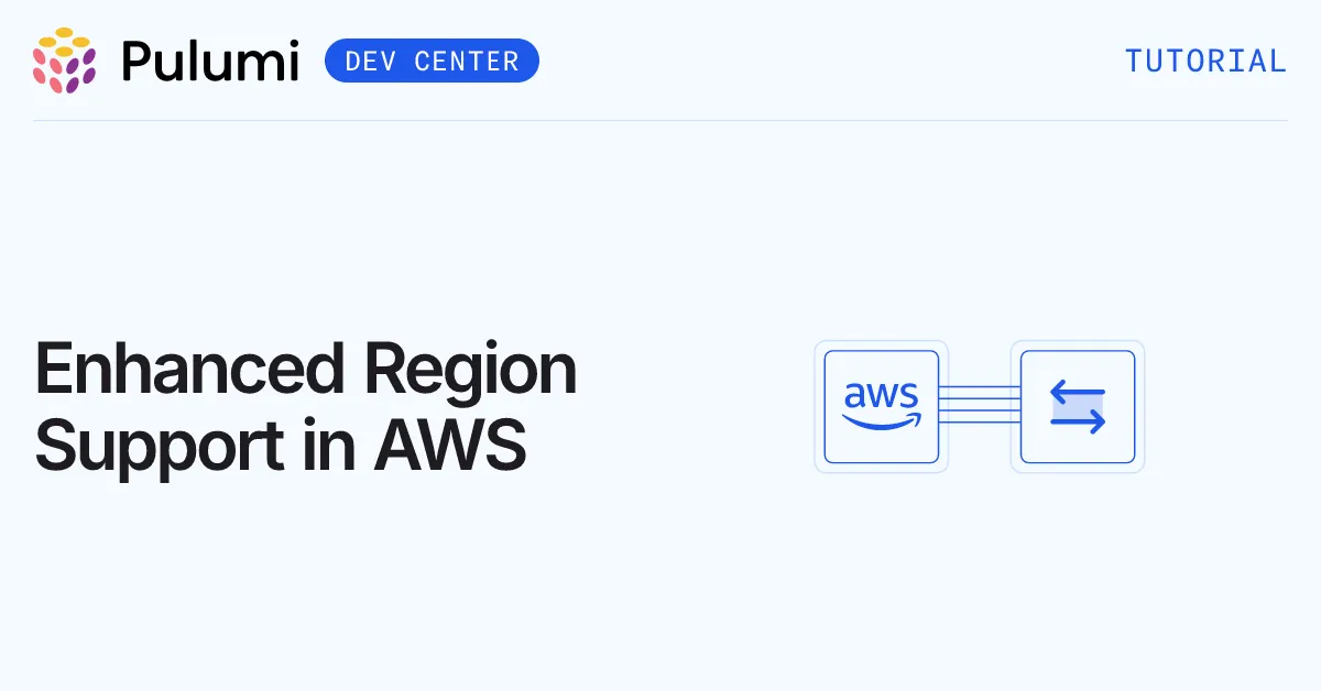 Enhanced Region Support in AWS