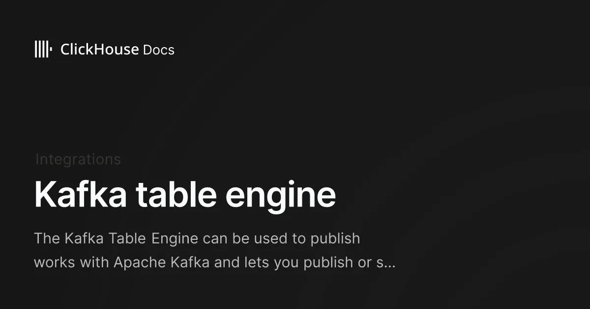 Kafka table engine - ClickHouse Documentation