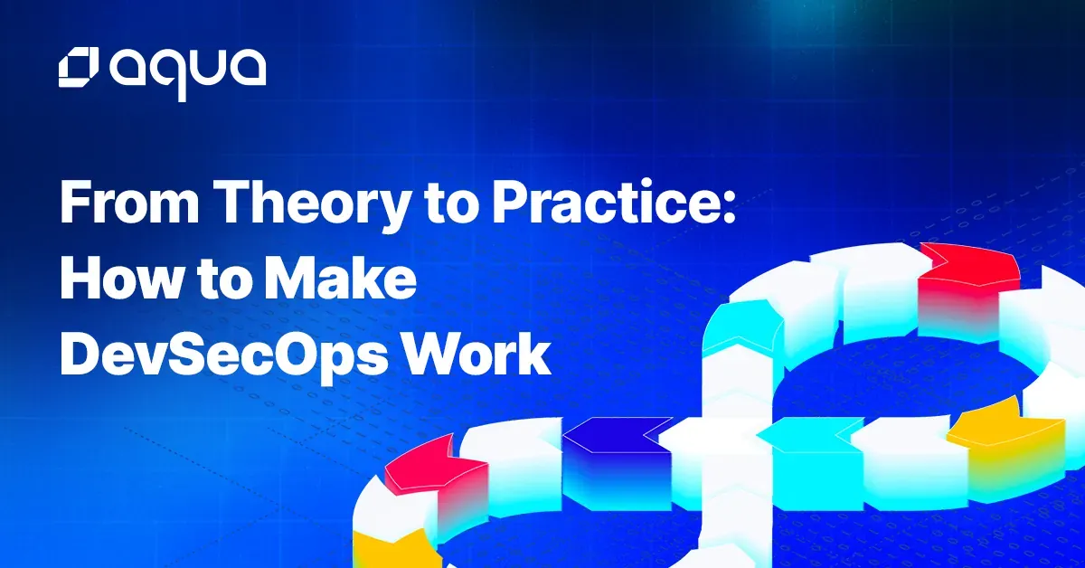 From Theory to Practice: How to Make DevSecOps Work in Your Organization