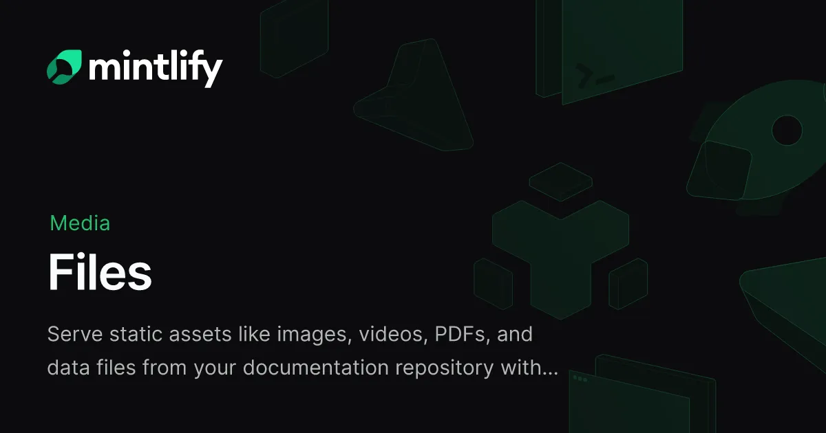 Files - Mintlify