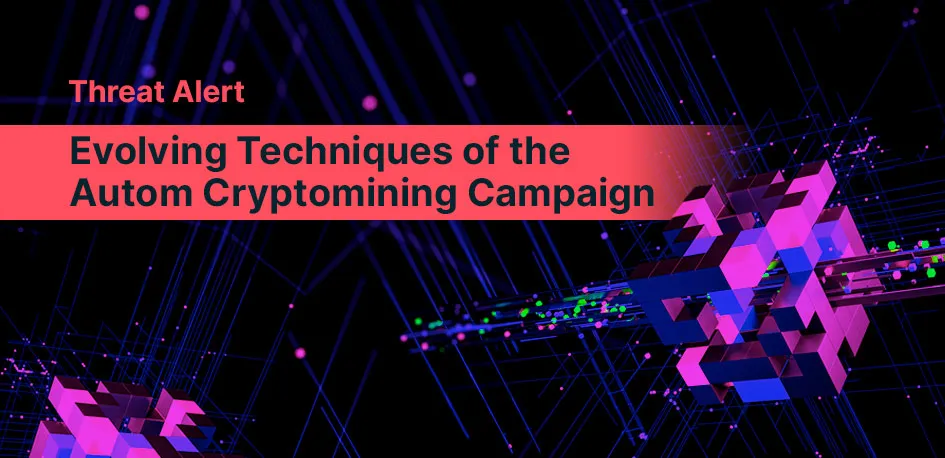 Evolving Attack Techniques of Autom Cryptomining Campaig
