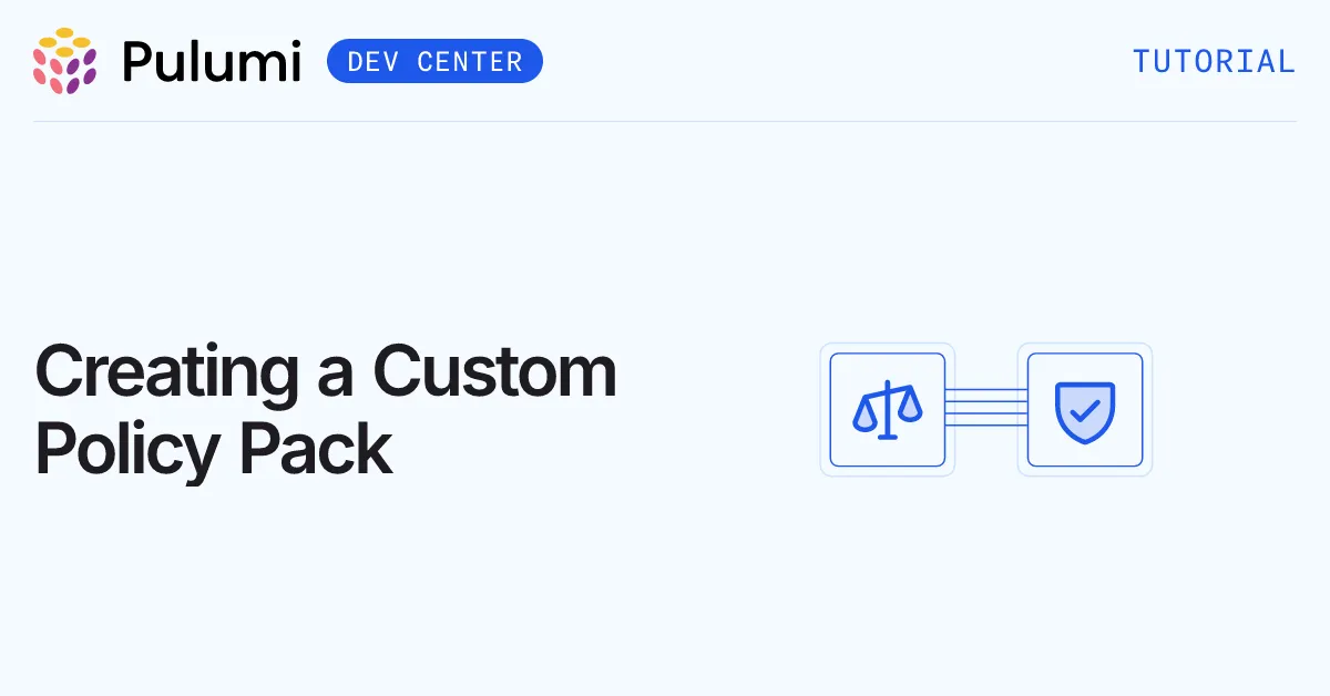 Creating a Custom Policy Pack