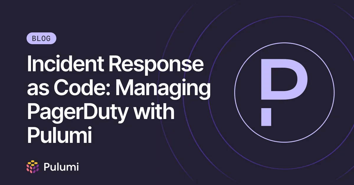 Incident Response as Code: Managing PagerDuty with Pulumi