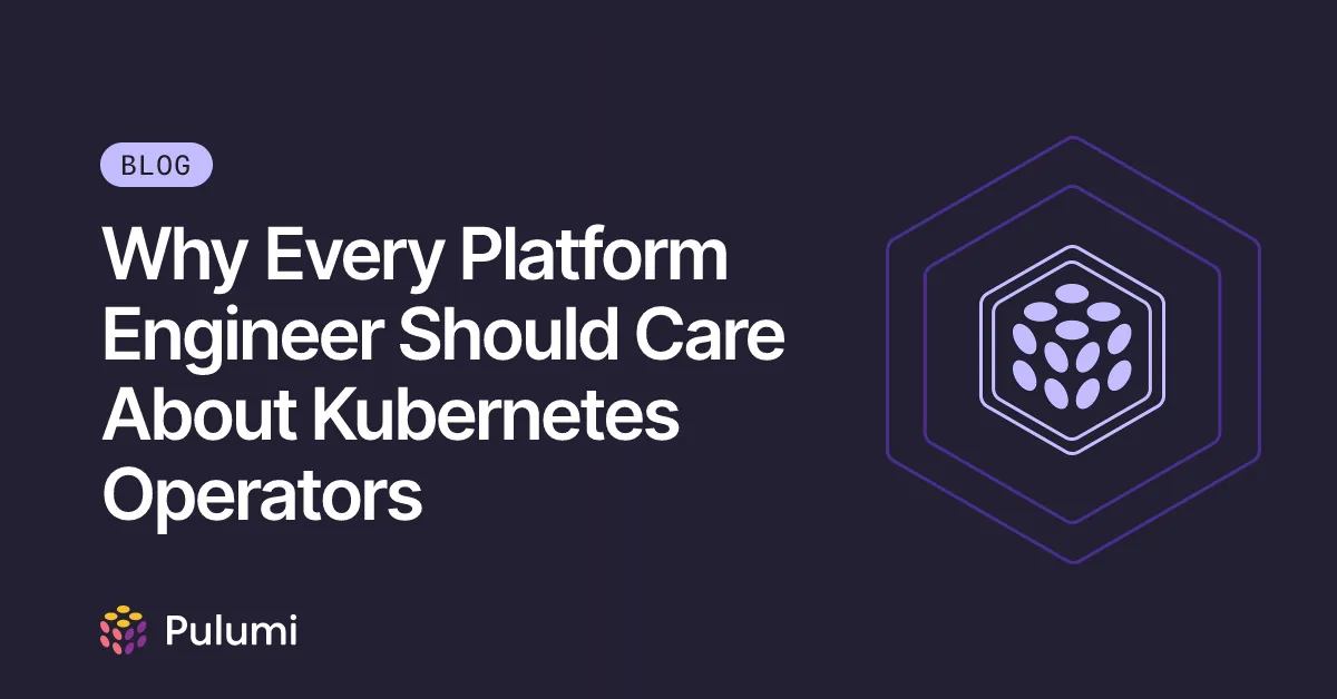 Why Every Platform Engineer Should Care About Kubernetes Operators