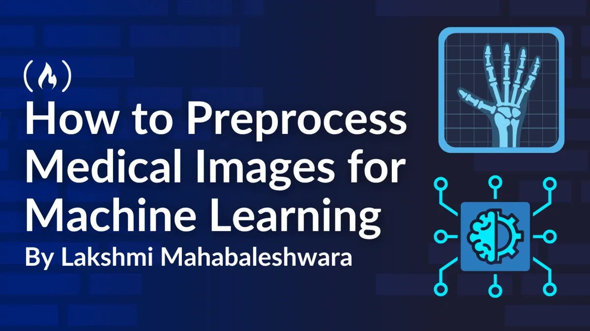 How to Preprocess Medical Images for Machine Learning