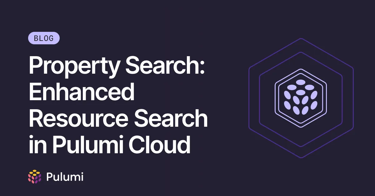 Property Search: Enhanced Resource Search in Pulumi Cloud