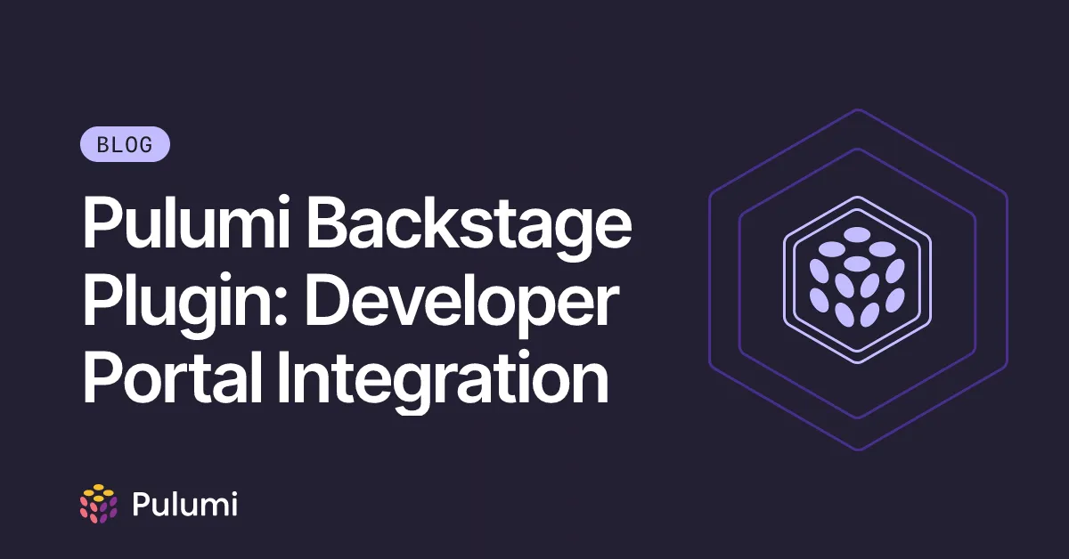 Pulumi Backstage Plugin: Developer Portal Integration