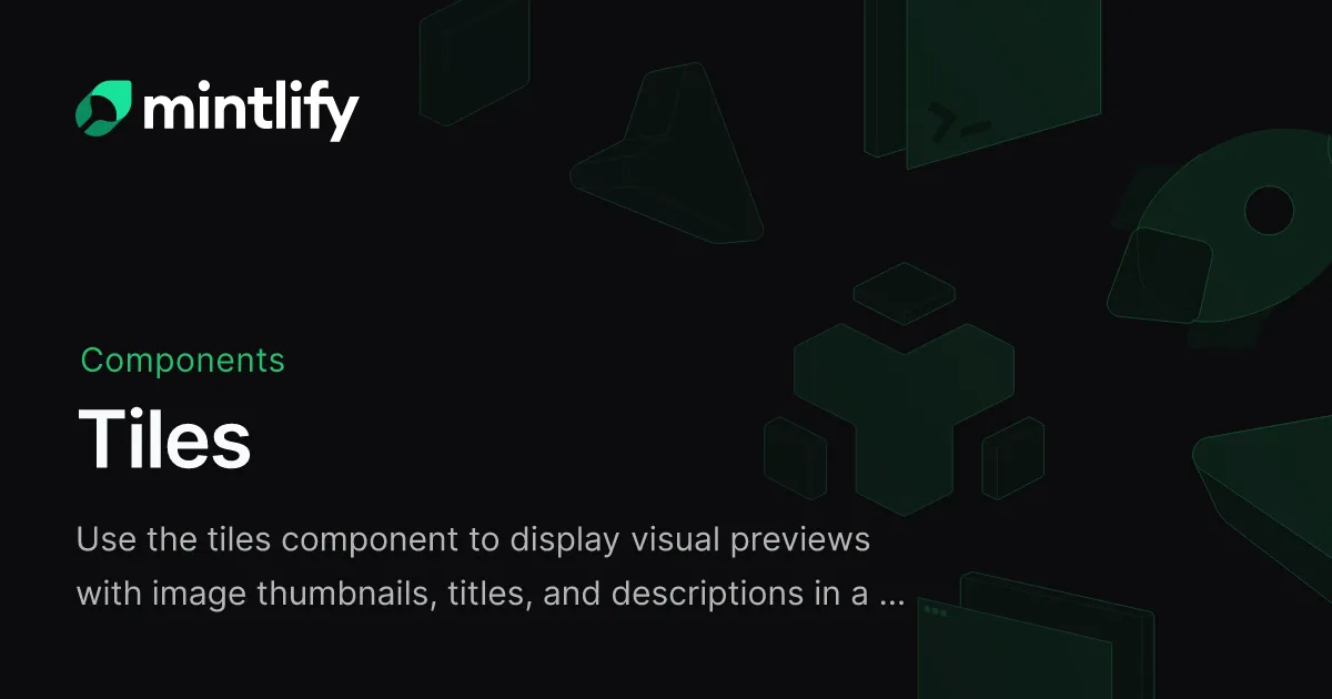 Tiles - Mintlify