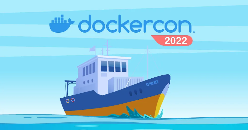 DockerCon 2022: Community-powered, Developer-obsessed